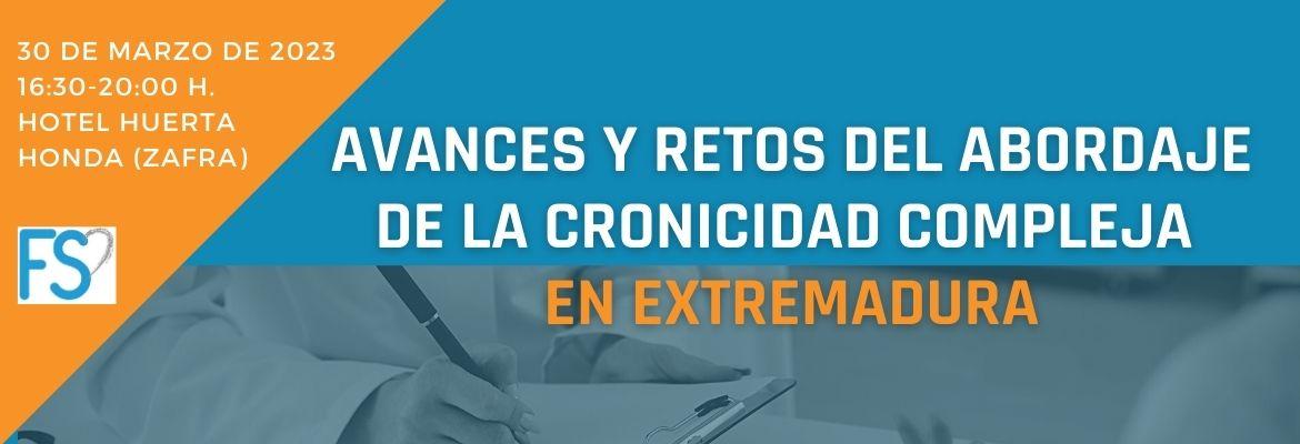 AVANCES Y RETOS DEL ABORDAJE DE LA CRONICIDAD COMPLEJA EN EXTREMADURA